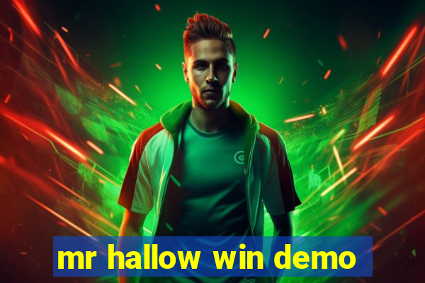 mr hallow win demo